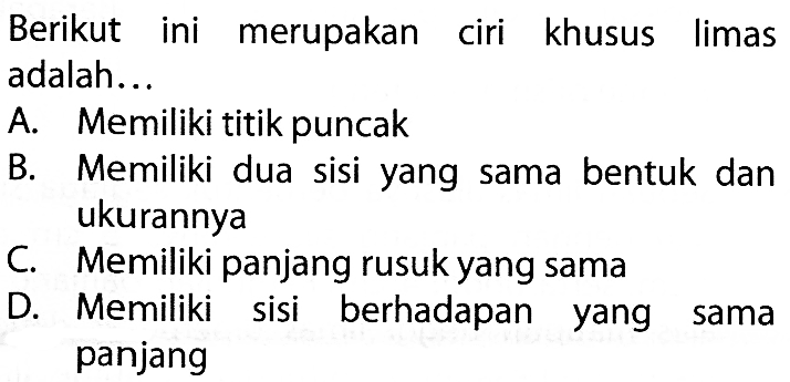 Berikut ini merupakan ciri khusus limas adalah...