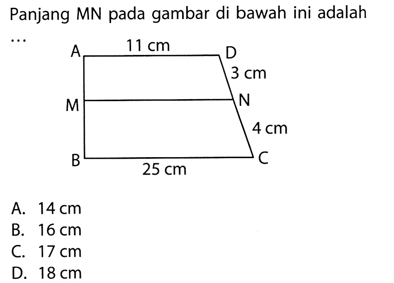 Panjang MN pada gambar di bawah ini adalah ...11 cm 3 cm 4 cm 25 cm 