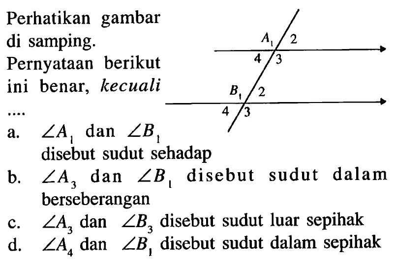 Perhatikan gambar di samping.Pernyataan berikut ini benar, kecuali ...