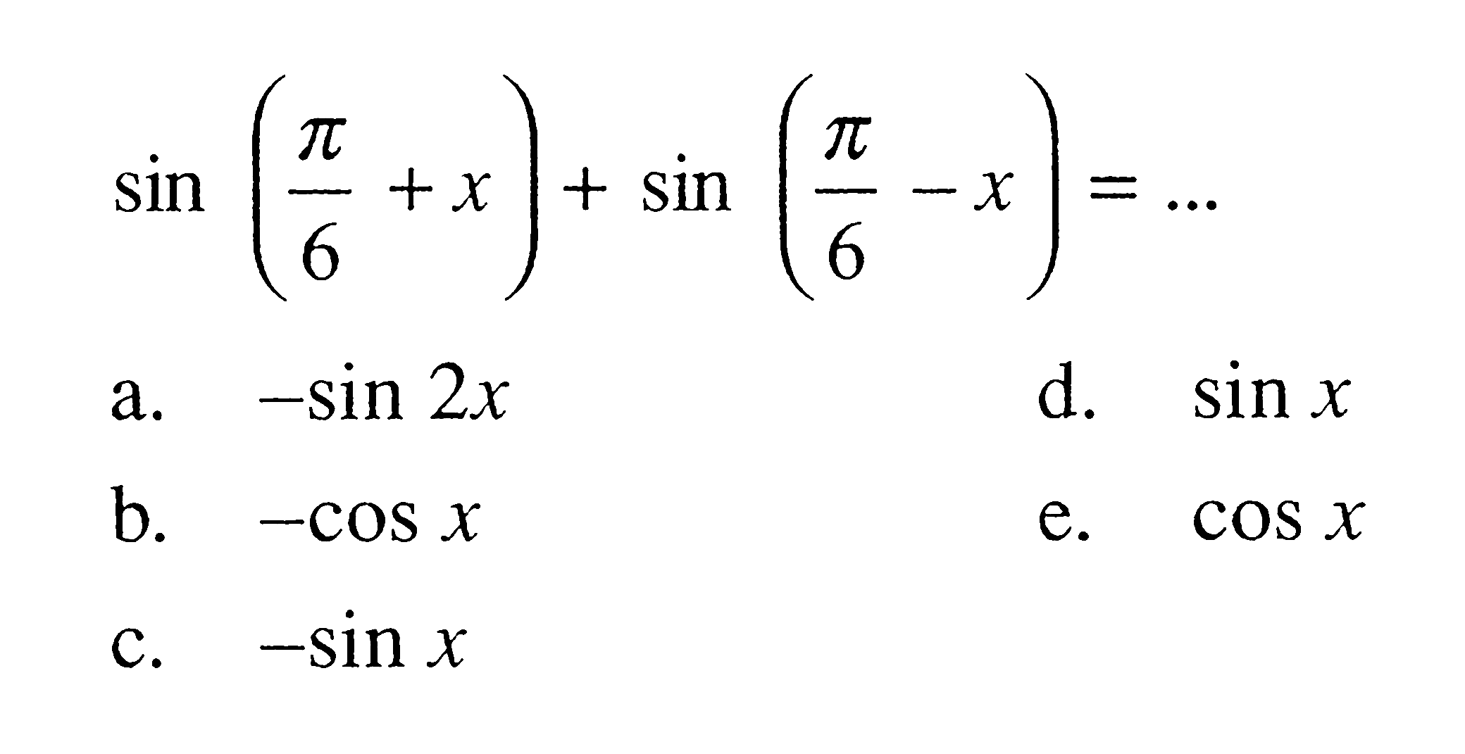 sin(pi/6+x)+sin(pi/6-x)=