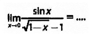 lim x->0 (sin x)/(akar(1-x)-1)= ...