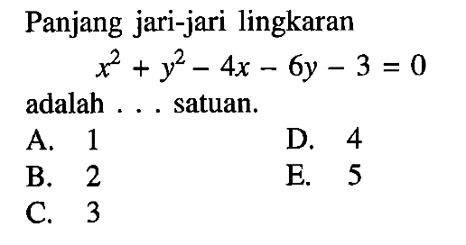 Panjang jari-jari lingkaran x^2+y^2-4x-6y-3=0 adalah...satuan.