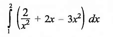 integral 1 2 (2/x^2+2x-3x^2) dx 