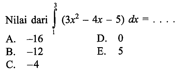 Nilai dari integral 1 3 (3x^2-4x-5) dx=...