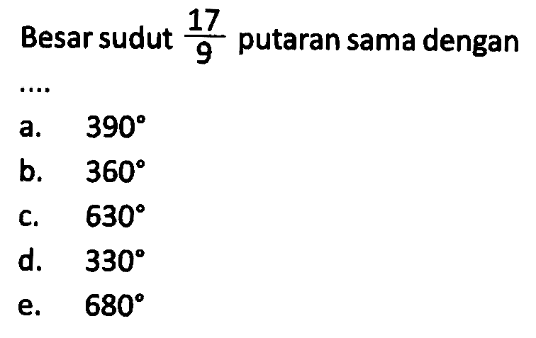 Besar sudut  17/9  putaran sama dengan