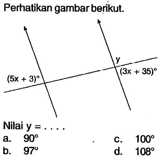 Perhatikan gambar berikut. (5x+3) y (3x+35) Nilai y=.... 