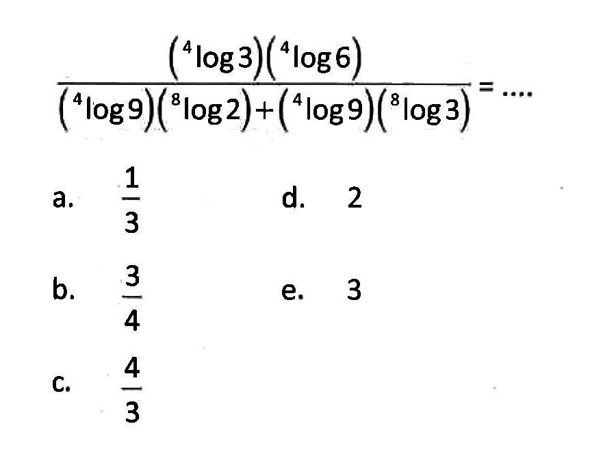 (4log3)(4log6) / (4log9)(8log2)+(4log9)(8log3)=....