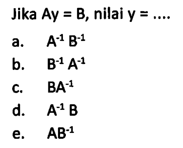 Jika Ay=B, nilai y=... 
