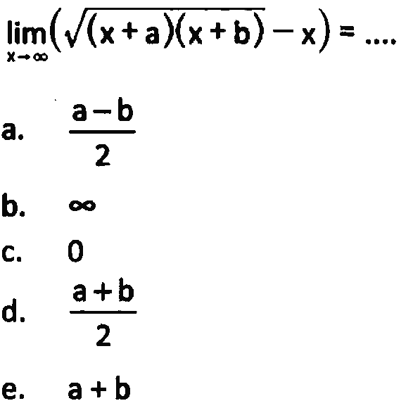 limit x mendekati tak hingga (akar((x+a)(x+b))-x) = ... 