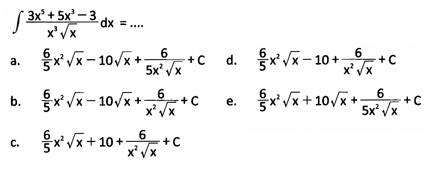 integral  (3x^5+5x^3-3)/(x^3 akar(x)) dx=...