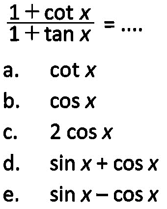 (1+cot x)/(1+tan x)=...