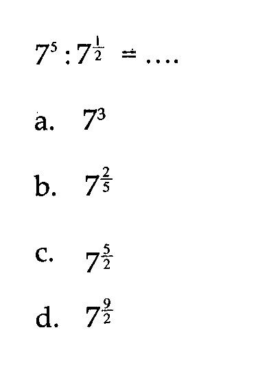 7^5:7^(1/2)=....