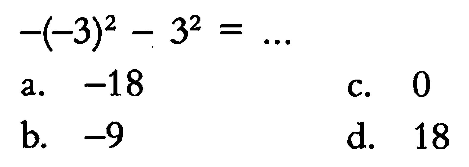 -(-3)^2 - 3^2 = ...