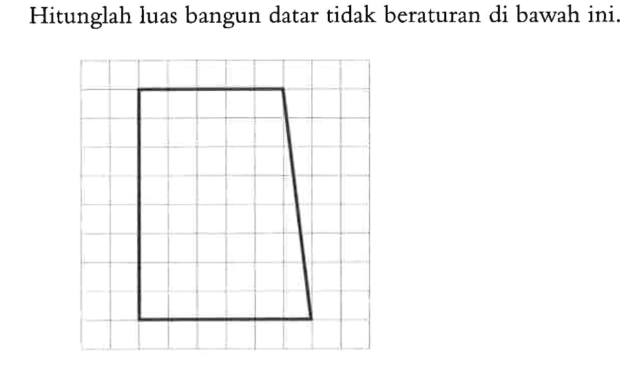 Hitunglah luas bangun datar tidak beraturan di bawah ini.