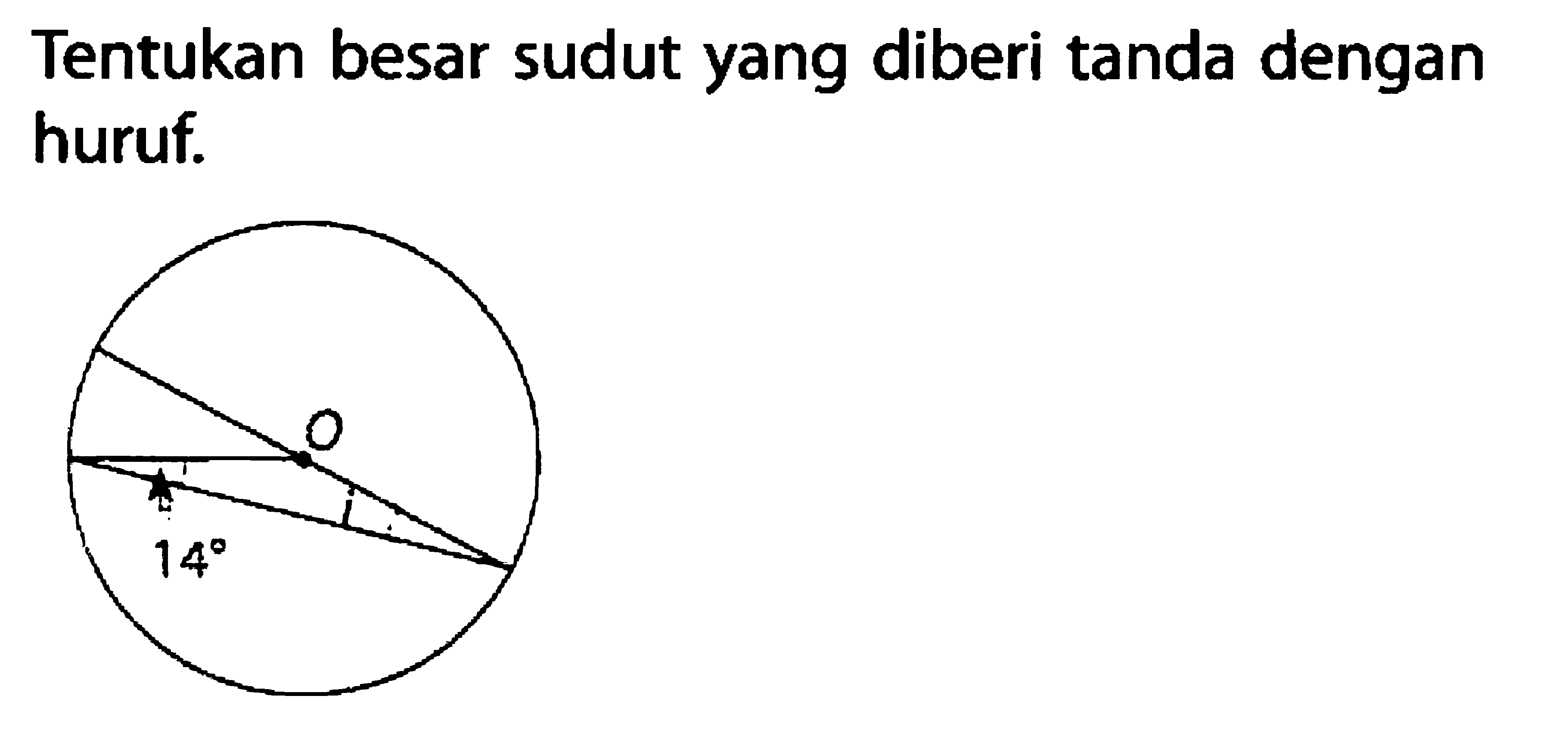 Tentukan besar sudut yang diberi tanda dengan huruf.