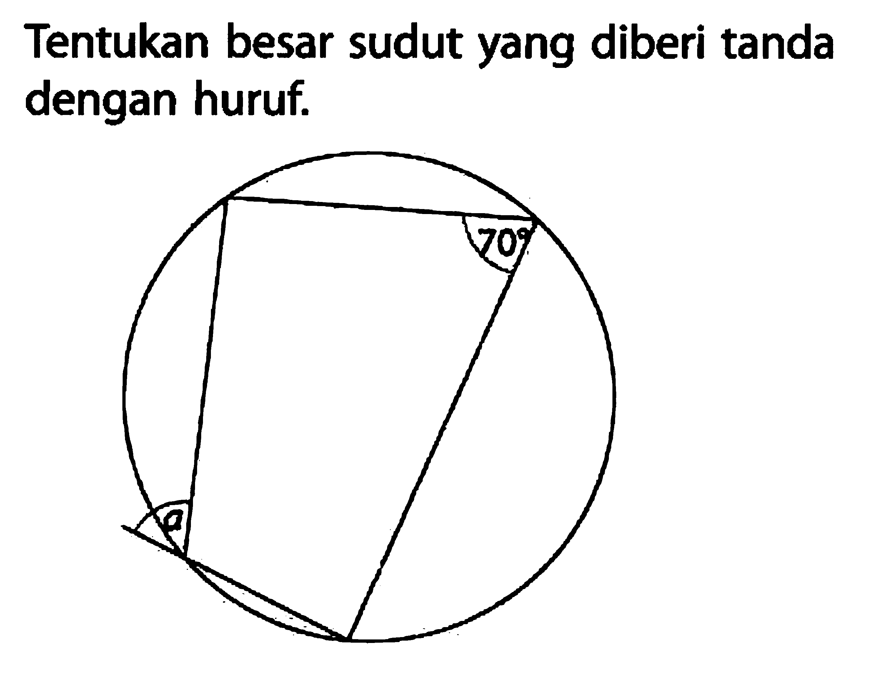 Tentukan besar sudut yang diberi tanda dengan huruf.a 70