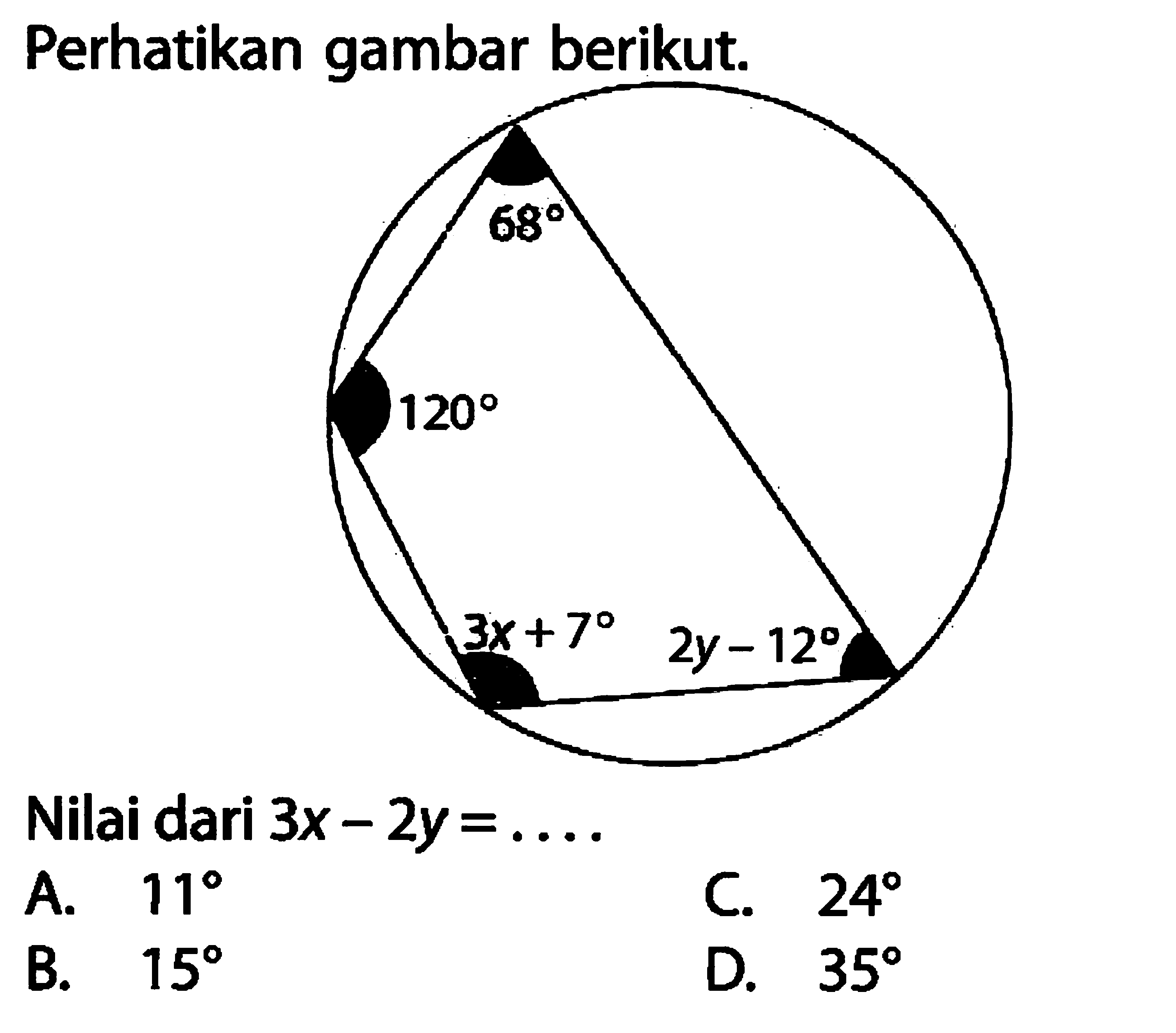 Perhatikan gambar berikut.68 120 3x+7 2y-12
Nilai dari  3x-2y=.... 
