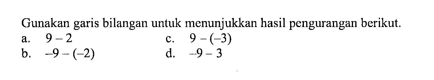 Gunakan garis bilangan untuk menunjukkan hasil pengurangan berikut,