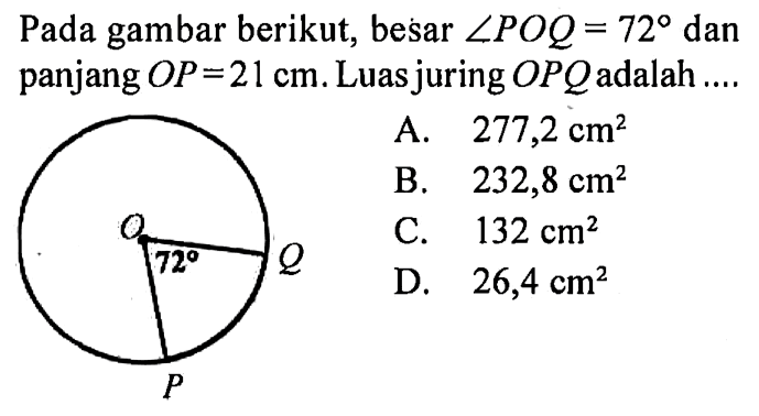 Pada gambar berikut, besar sudut POQ=72 dan panjang OP=21 cm. Luas juring OPQ adalah....