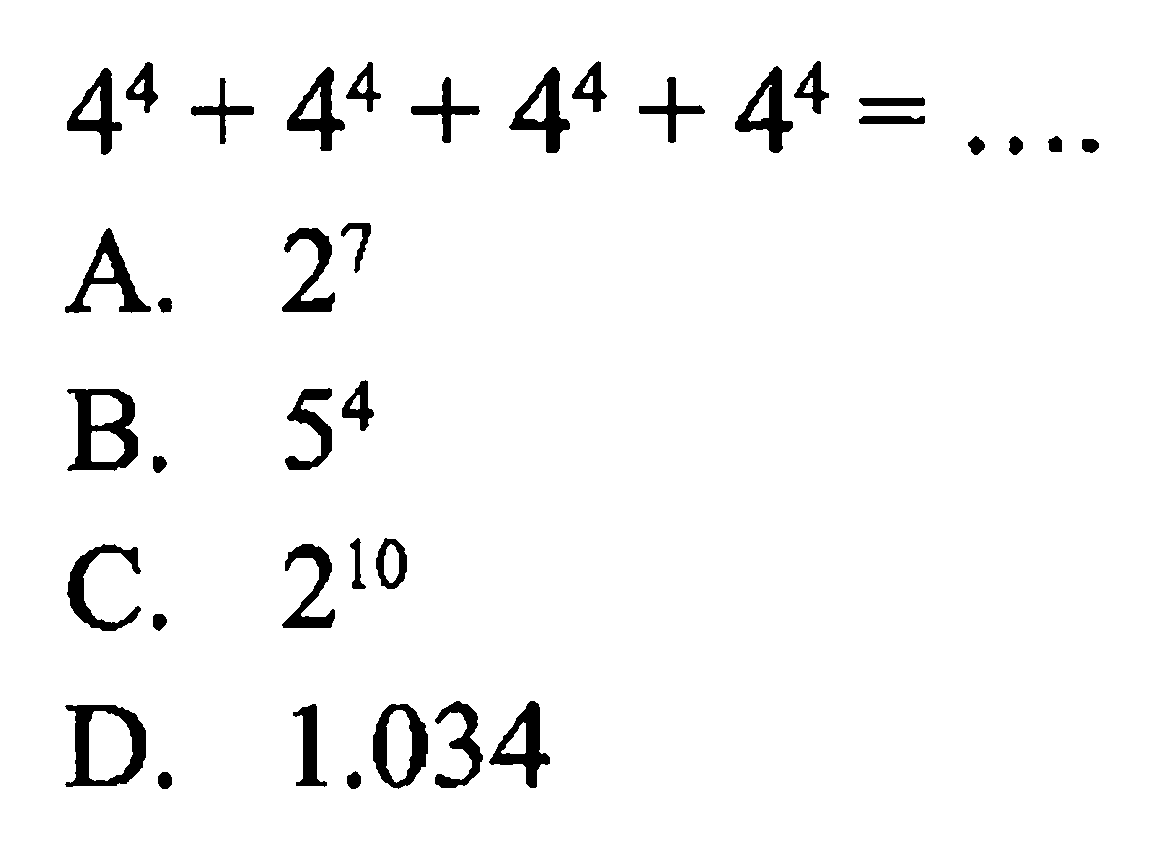 4^4 + 4^4 + 4^4 + 4^4  = . . . .