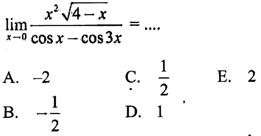 lim x->0 x^2akar(4-x)/(cos x- cos 3x)