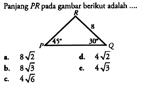 Panjang PR pada gambar berikut adalah .... 8 45 30