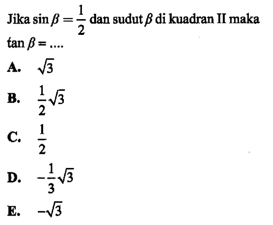 Jika sin b=1/2 dan sudut beta di kuadran II maka tan b=...