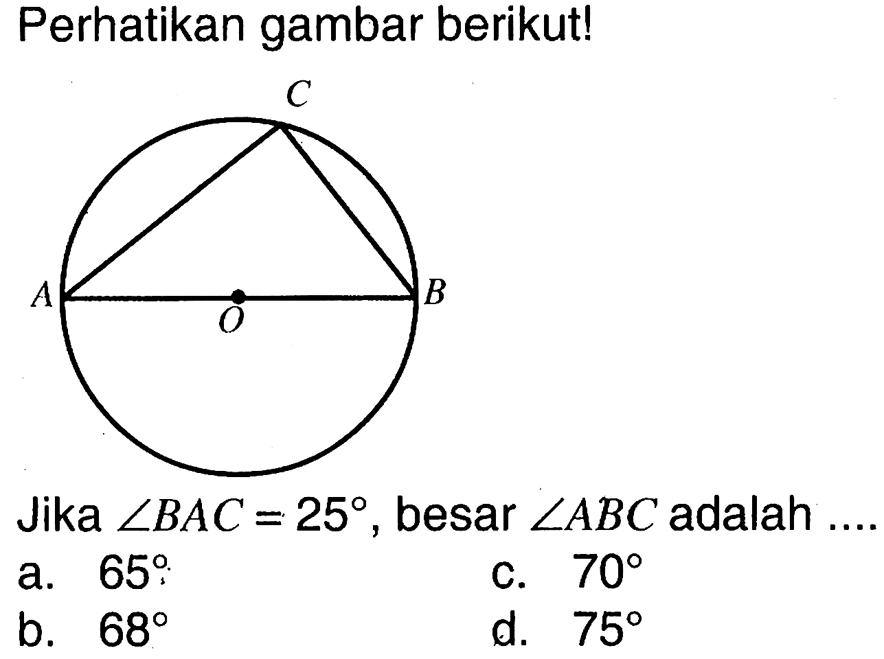 perhatikan gambar berikut!Jika  sudut BAC=25 , besar  sudut ABC  adalah ...