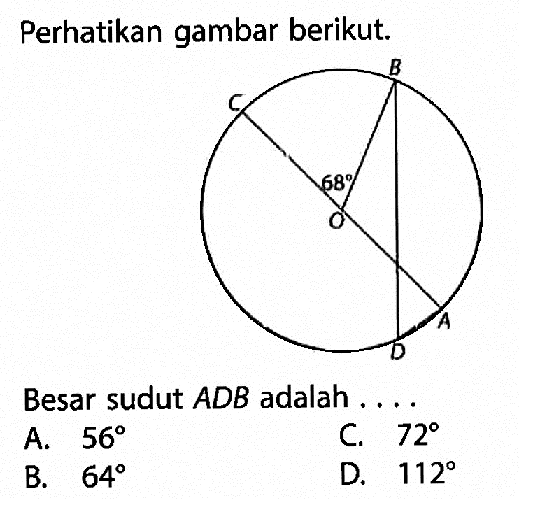 Perhatikan gambar berikut. Besar sudut ADB adalah .... Lingkaran 68 BOD AOC