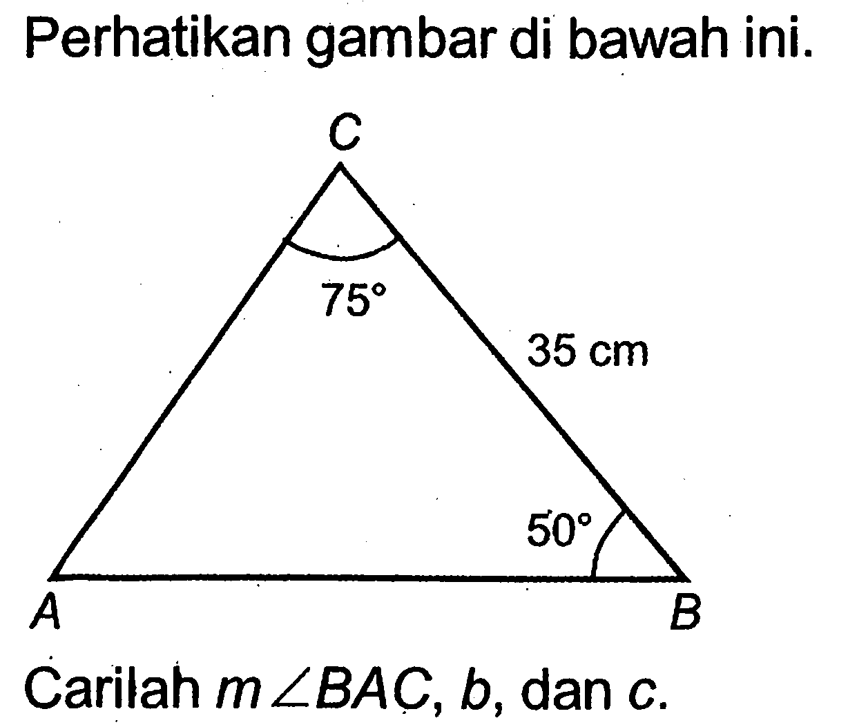 Perhatikan gambar di bawah ini.Carilah m sudut BAC, b, dan c.