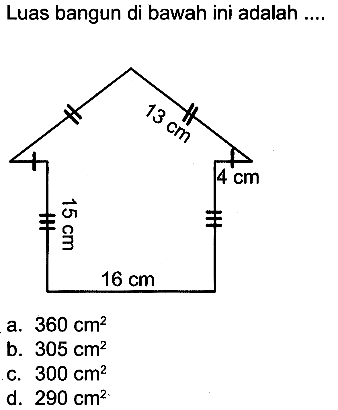 Luas bangun di bawah ini adalah ....13 cm 15 cm 16 cm 4 cm