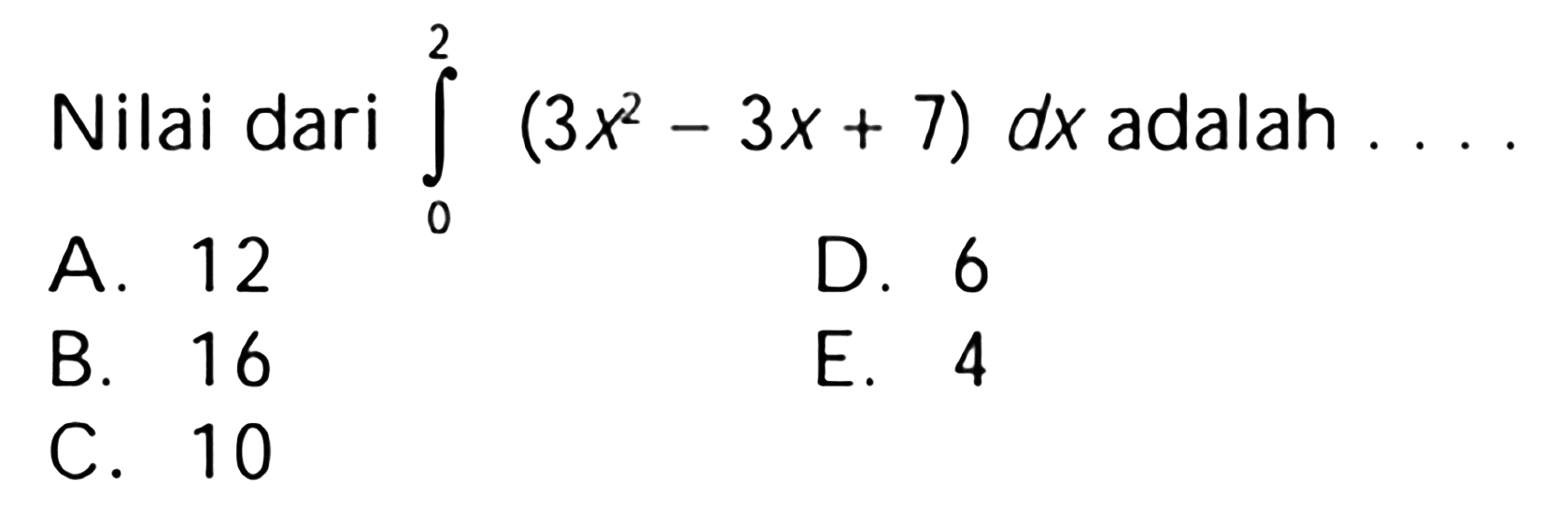 Nilai dari integral 0 2(3x^2-3x+7) dx adalah