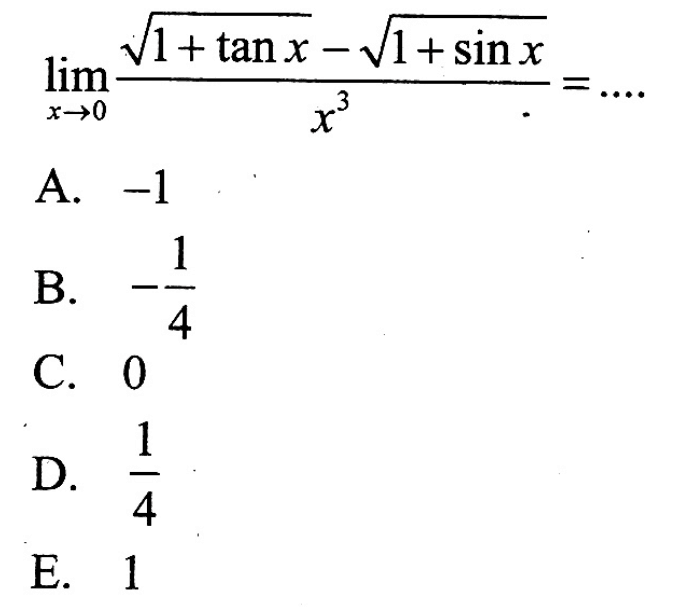 limit x -> 0 (akar(1+tan x)-akar(1+sin x)/x^3=....