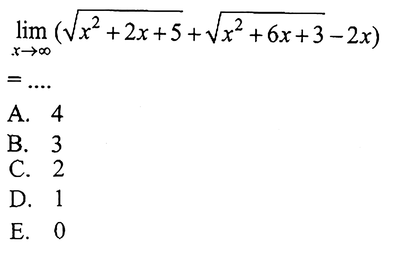 lim x-> tak hingga (akar(x^2+2x+5)+akar(x^2+6x+3)-2x)=