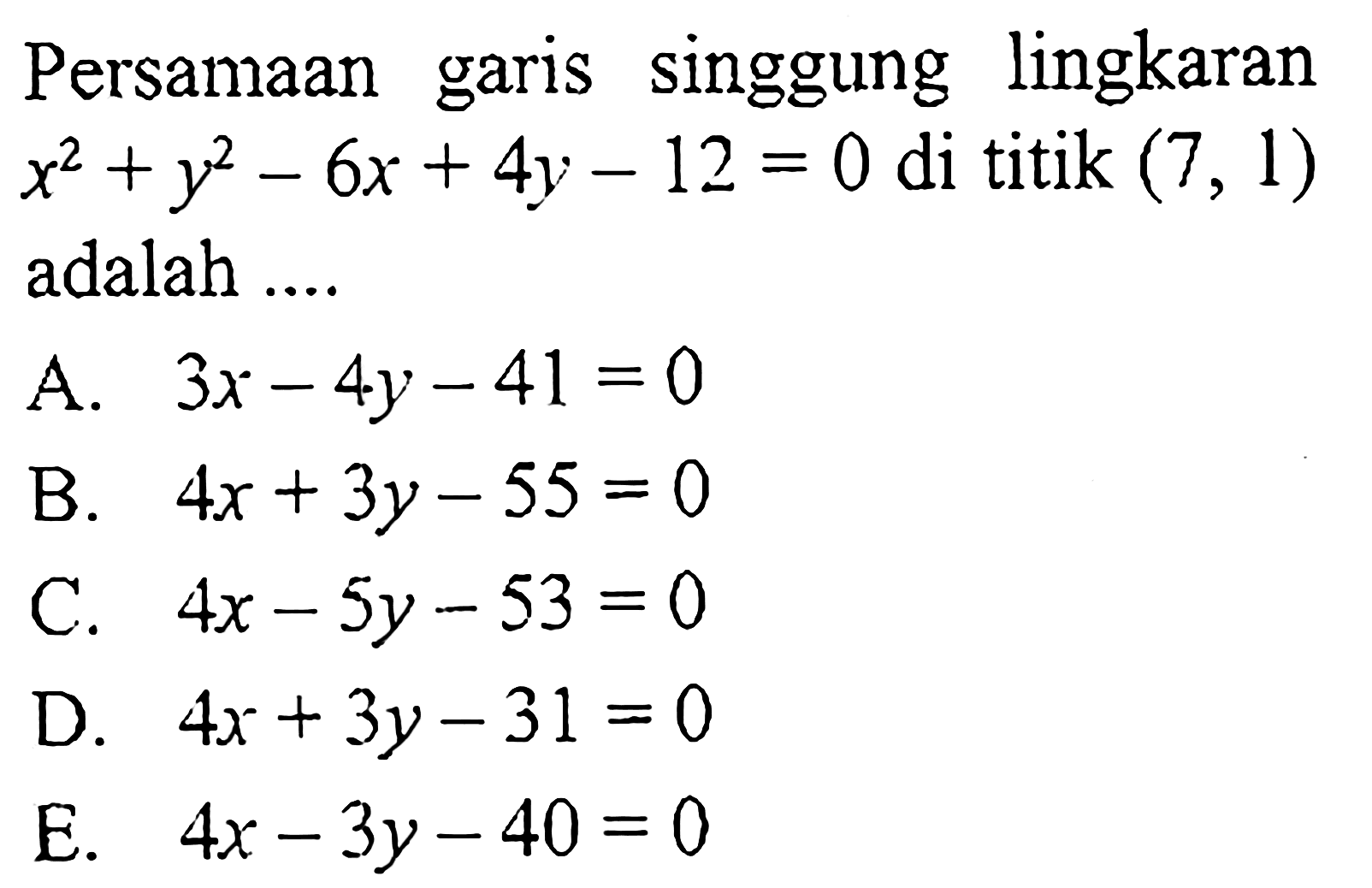 Persamaan garis singgung lingkaran x^2+y^2-6x+4y-12=0 di titik (7,1) adalah....