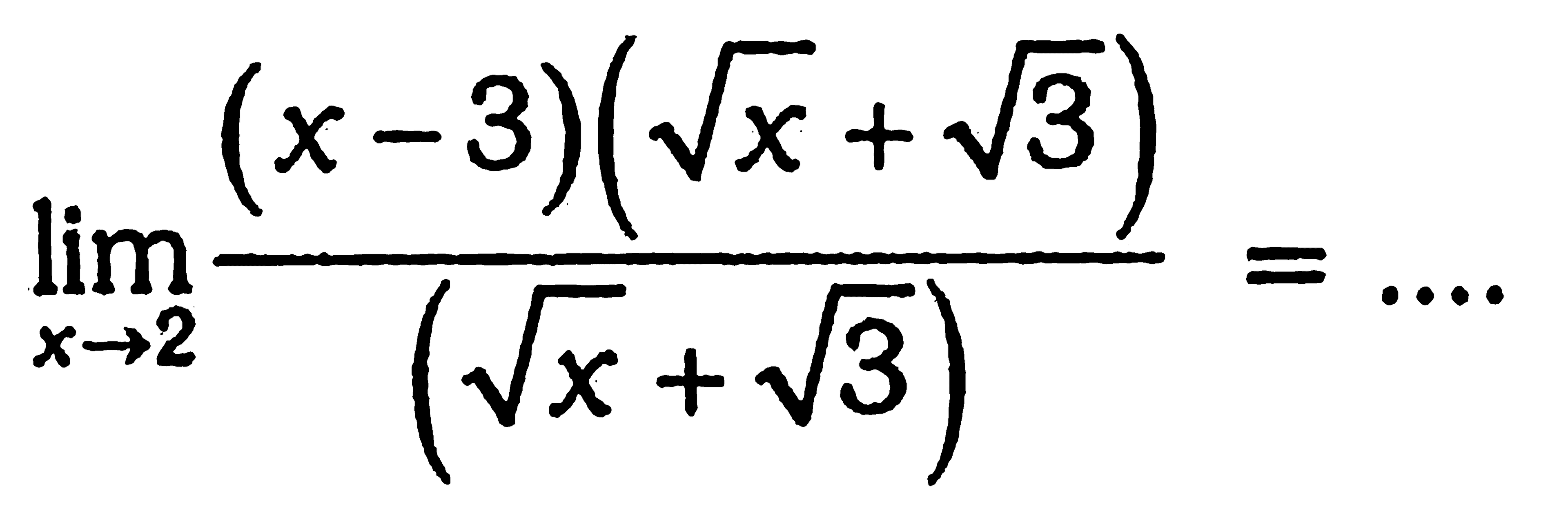 lim x -> 2 ((x-3)(akar(x)+akar(3))/((akar(x)+akar(3))=.... 