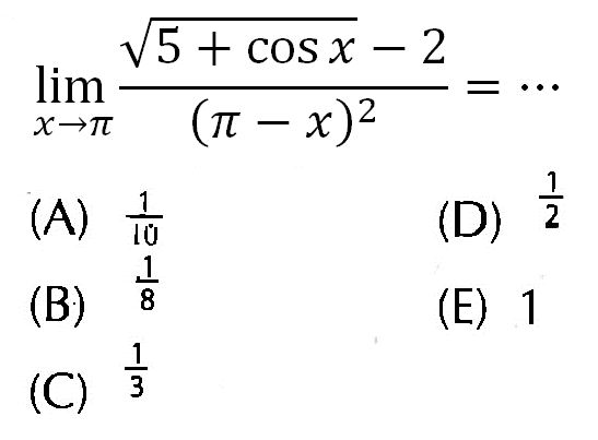 limit x->phi ((5 + cos x)^(1/2) - 2)/((phi-x)^2) = ...