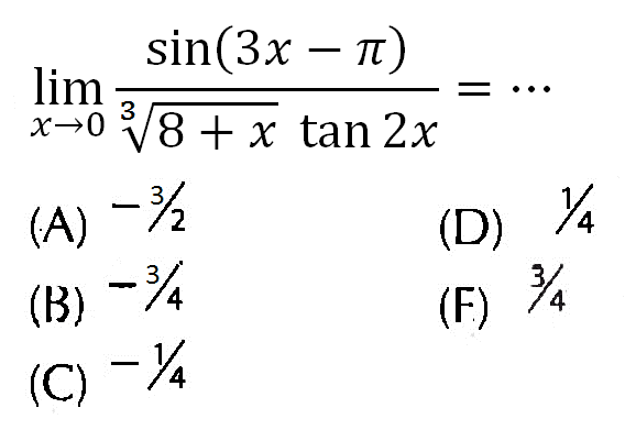 limit x->0 (sin (3x-phi))/((8+x)^(1/3) tan (2x)) = ...