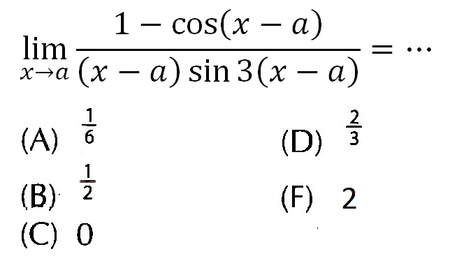 limit x->a (1-cos(x-a))/((x-a)sin3(x-a))=...