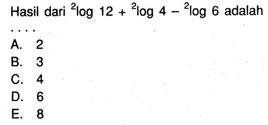 Hasil dari 2log12+2log4-2log6 adalah ....