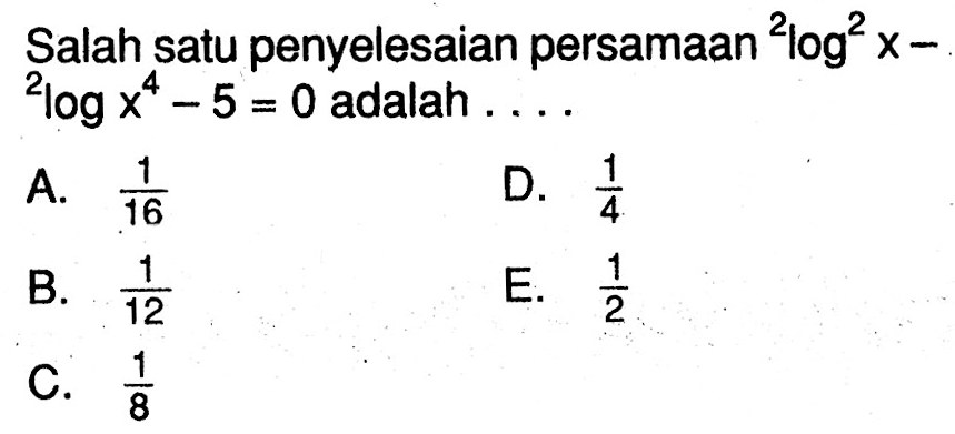 Salah satu penyelesaian persamaan 2log^2(x)-2logx^4-5=0 adalah ....