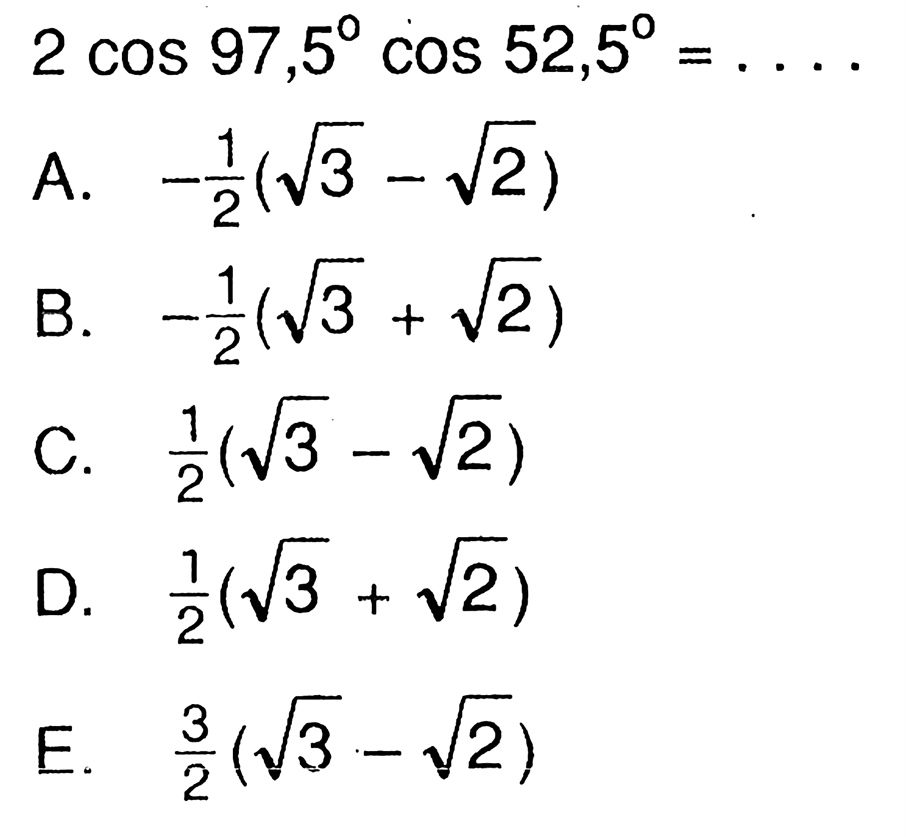 2 cos 97,5 cos 52,5=...  