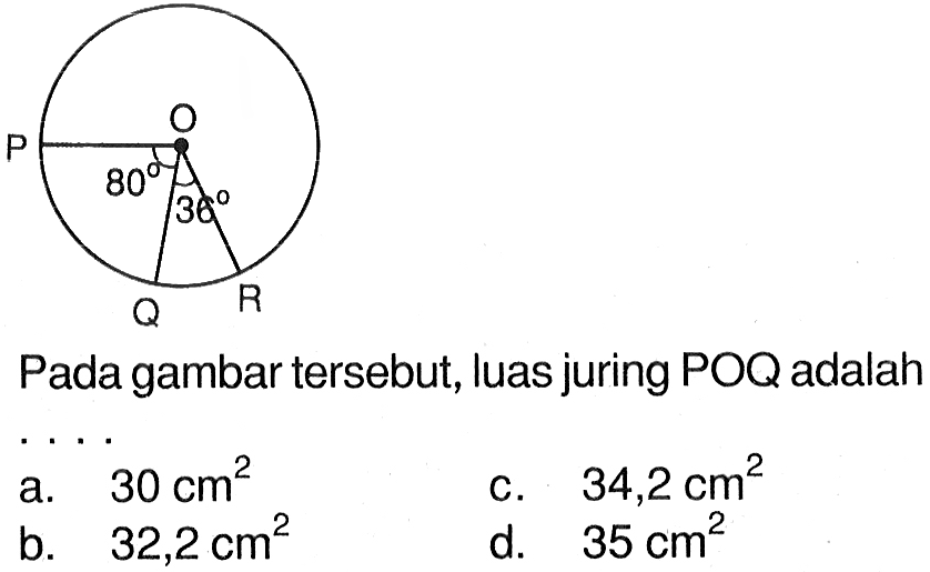 P O 80 36 Q RPada gambar tersebut, luas juring POQ adalah