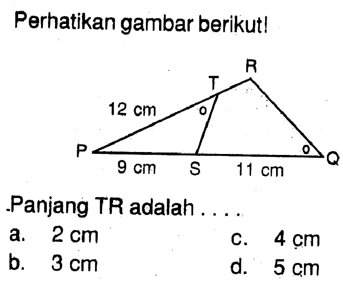 Perhatikan gambar berikut!Panjang TR adalah ...