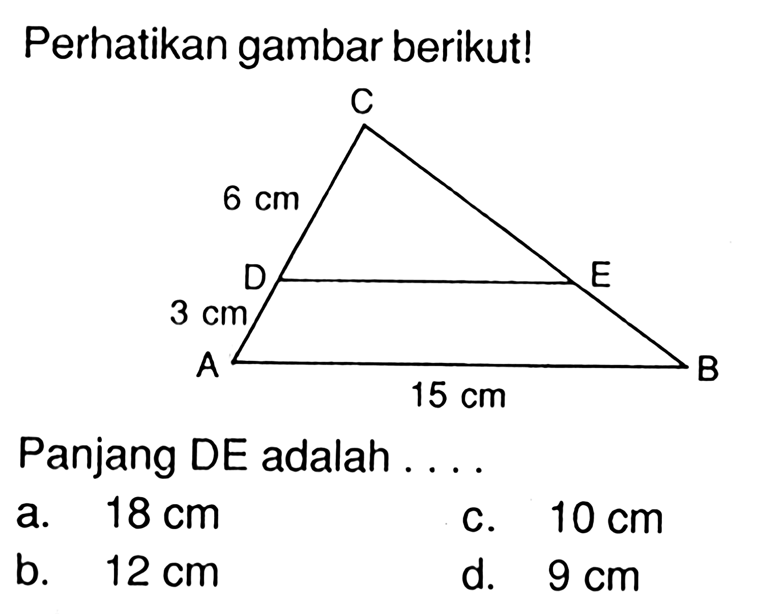 Perhatikan gambar berikut!Panjang DE adalah . . . .