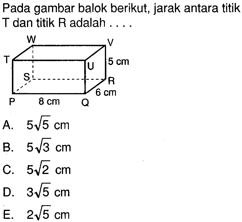 Pada gambar balok berikut, jarak antara titik T dan titik R adalah