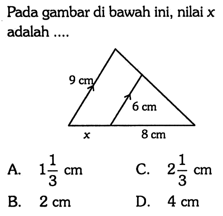 Pada gambar di bawah ini, nilai  x  adalah ....9 cm 6 cm x 8 cm