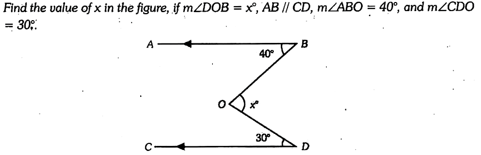 Find the value of  x  in the figure, if  m sudut DO B=x, AB// CD, m sudut ABO=40 , and  m sudut CDO   =30 . 