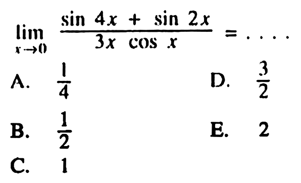 lim x->0 (sin 4x+sin 2x)/(3x cos x)= . . . .