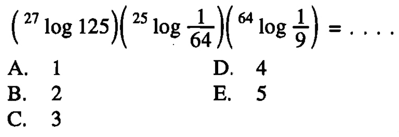 (27log125)(25log1/64)(64log1/9)= ....